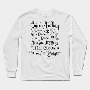 Snow is Falling in Dark Font Long Sleeve T-Shirt